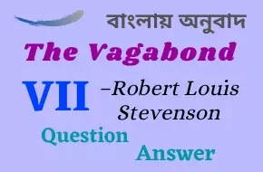 moronic Krudt sikkerhed The Vagabond | Robert Louis Stevenson | Class 7 | summary | Analysis |  বাংলায় অনুবাদ | প্রশ্ন ও উত্তর - eParasona