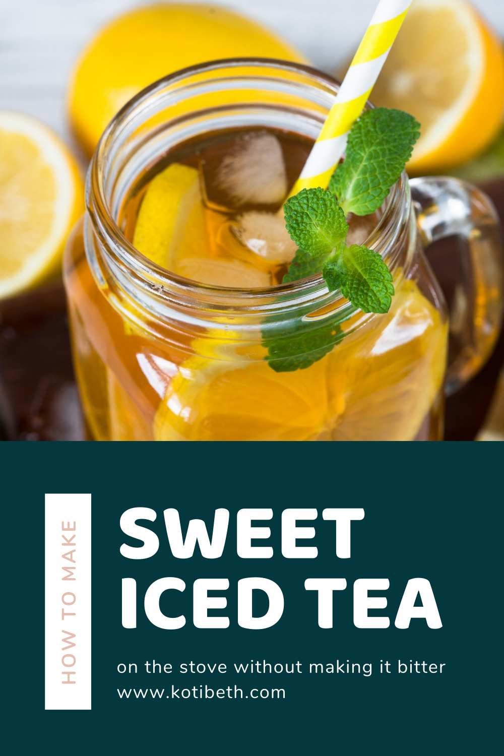 How to Make Sweet Iced Tea on Stove (That Isn't Bitter) Koti Beth