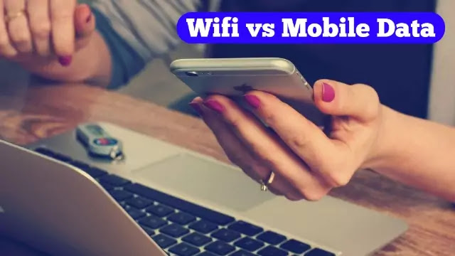 Which Is Better, Wi-Fi Or Mobile Data