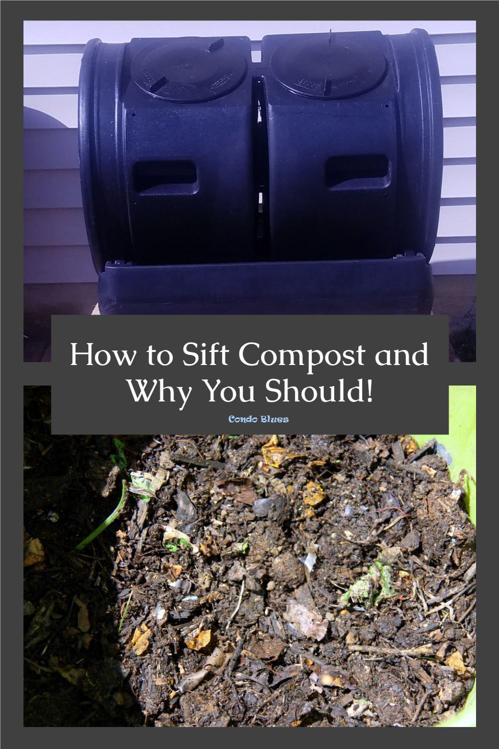 Condo Blues Why and How to Sift Compost