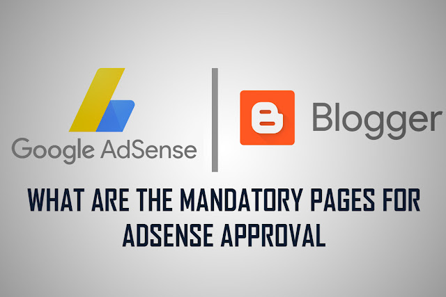What Are The Mandatory Pages For AdSense Approval | Adsense Approval Trick