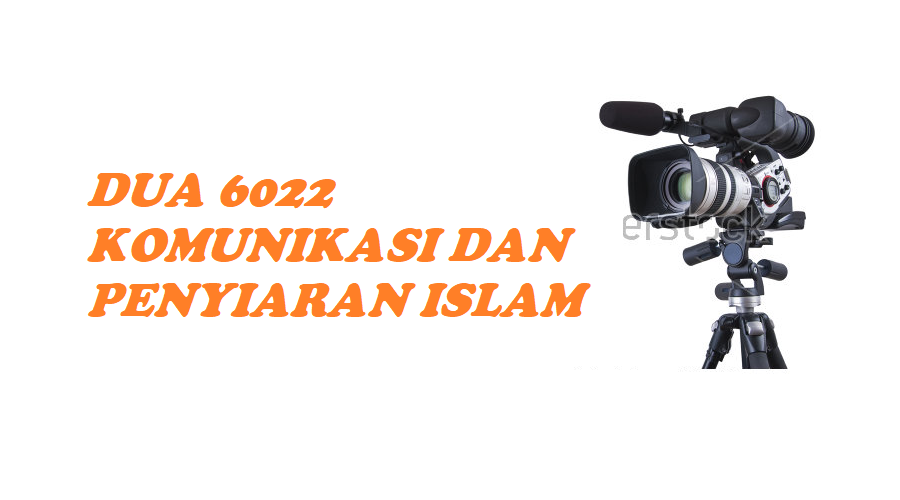 Kursus DUA 6022 Komunikasi dan Penyiaran Islam Post 3 Description.