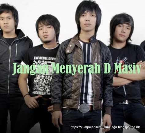 Jangan Menyerah D Masiv