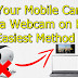 How to use Mobile Camera as Webcam on PC Easy Method