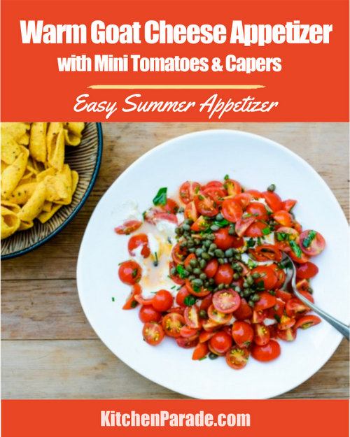 Warm Goat Cheese Appetizer with Mini Tomatoes & Capers, another easy summer appetizer ♥ KitchenParade.com, a big jumble of tangy goat cheese and tomatoes in a simple vinaigrette. Weeknight easy, worthy of an occasion. Fresh & Seasonal for casual summer entertaining.