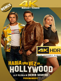 Había una vez en… Hollywood (2019) 4K REMUX 2160p UHD [HDR] Latino [GoogleDrive]