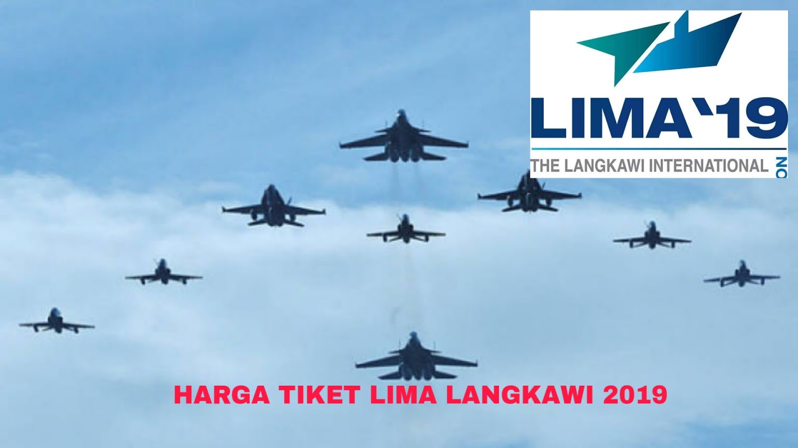 Harga Tiket Pameran LIMA 2019 Langkawi