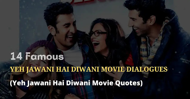 yeh jawani hai diwani movie dialogues, yeh jawani hai diwani movie quotes, yeh jawani hai diwani movie shayari, yeh jawani hai diwani movie status, yeh jawani hai diwani movie captions