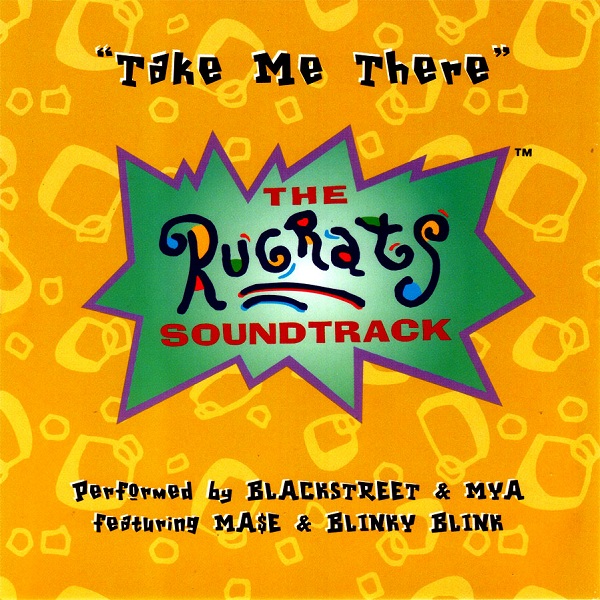 Take+Me+There+(The+Rugrats+Movie+Soundtrack).JPG