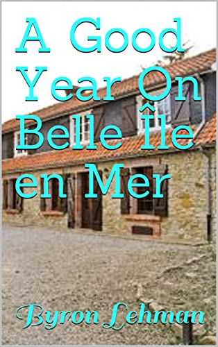 A Good Year On Belle Île en Mer