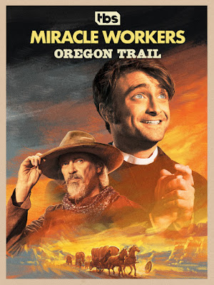 Miracle Workers Season 3 Oregon Trail Poster