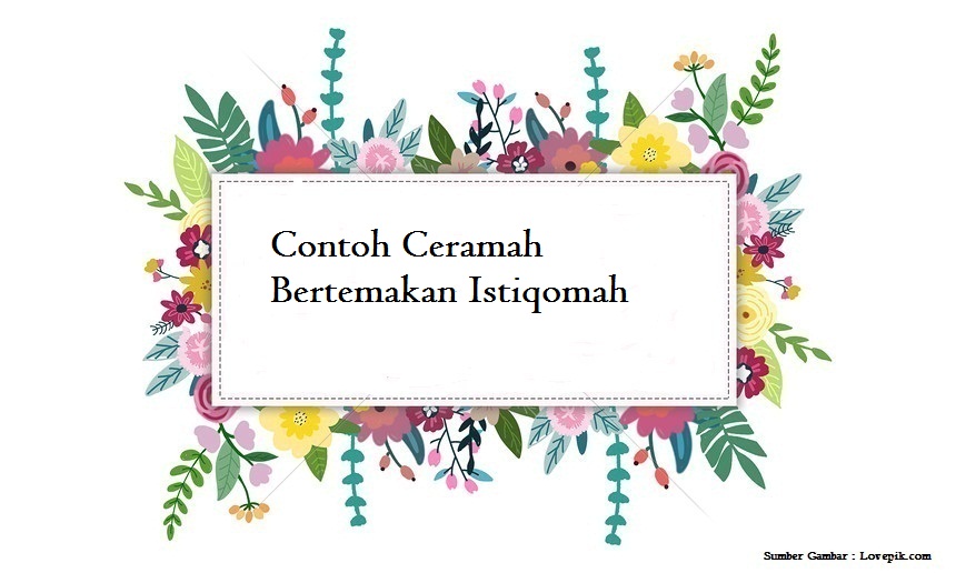 Contoh Ceramah Bertemakan Istiqomah Jago Berpidato Apa Yang Kamu Cari Ada Disini Contoh Ceramah Bertemakan Istiqomah Jago Berpidato Apa Yang Kamu Cari Ada Disini