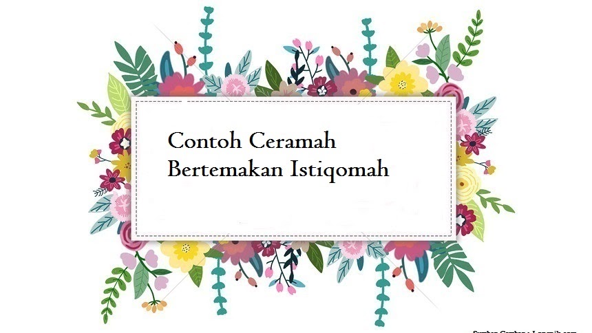 Contoh Ceramah Bertemakan Istiqomah Jago Berpidato Apa Yang Kamu Cari Ada Disini Contoh Ceramah Bertemakan Istiqomah Jago Berpidato Apa Yang Kamu Cari Ada Disini