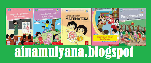 Keberadaan Buku Guru dan Buku Siswa dalam implementasi Kurikulum BUKU SISWA DAN BUKU GURU KELAS 1 2 3 4 5 6 SD KURIKULUM 2013 REVISI 2018-2019