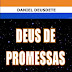 Deus de Promessas - Daniel Deusdete