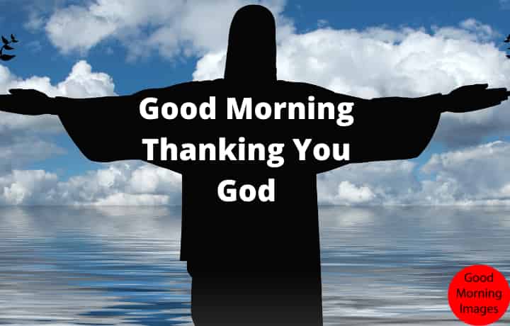Good Morning Thank God Quotes, Thank You Lord Saying Image