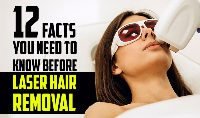 12 Facts you need to know before Laser Hair Removal