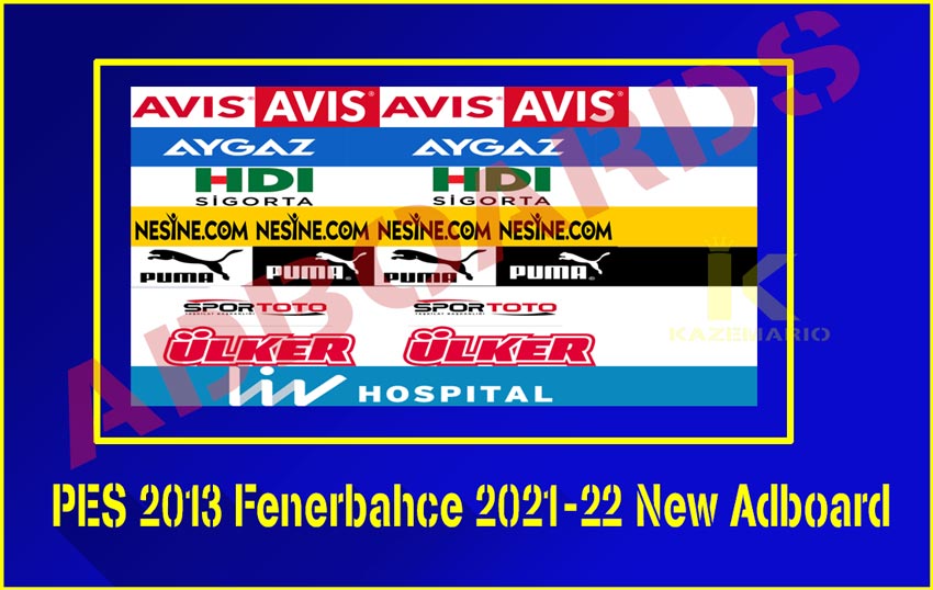 Fenerbahce 2021-22 New Adboard For PES 2013