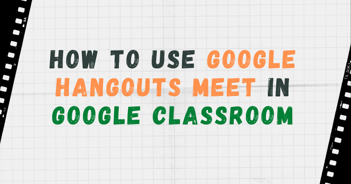 Free Technology for Teachers How to Use Google Hangouts Meet in Google