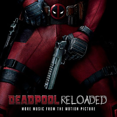 Deadpool Reloaded Soundtrack featuring Various Artists