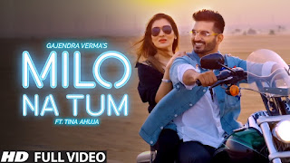 Milo Na Tum Lyrics in Hindi - Gajendra Verma Milo Na Tum Lyrics in Hindi - Gajendra Verma