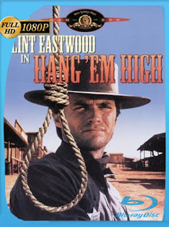 La marca de la horca (Hang ‘Em High) (1968) HD [720p] Latino [GoogleDrive] SXGO