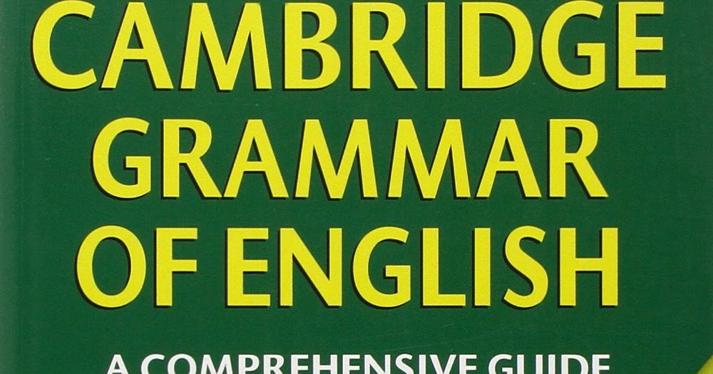 Cambridge Grammar of English A Comprehensive Guide Spoken and Written