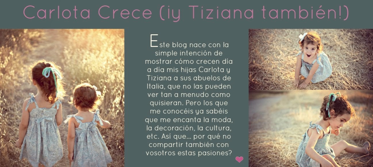 CARLOTA CRECE (y Tiziana también!)