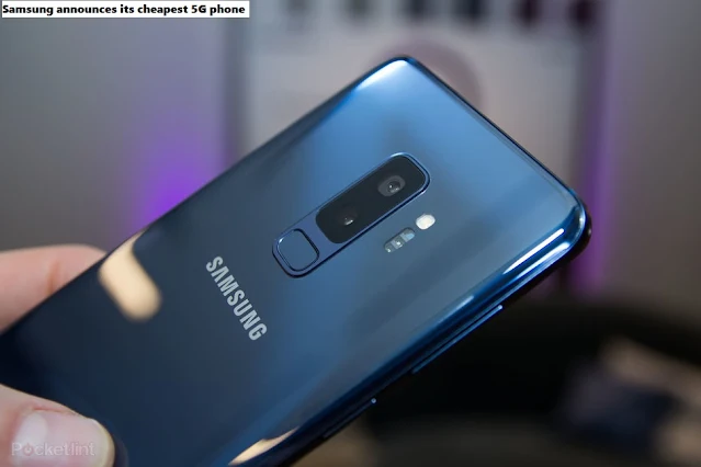 Samsung announces its cheapest 5G phone