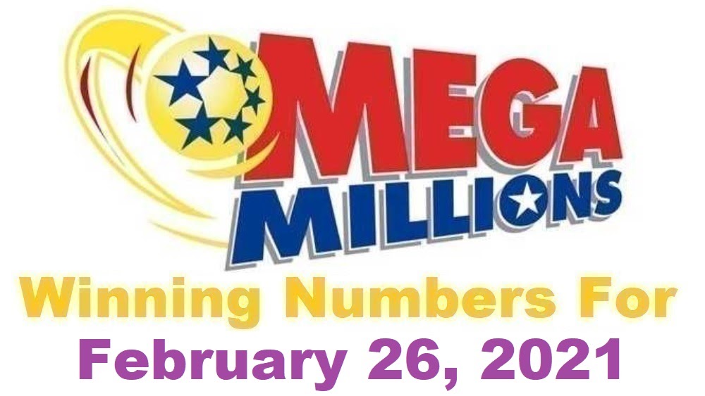 Mega Millions Winning Numbers for Friday, February 26, 2021