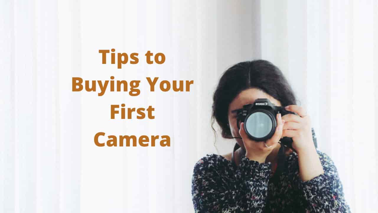 Tips to Buying Your First Camera Photography Blog for Beginners