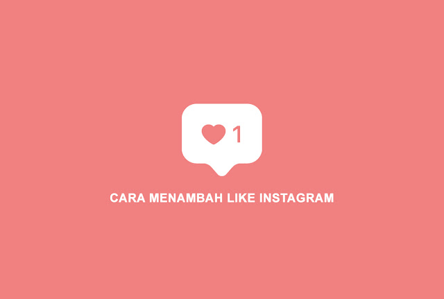 Cara menambah Like Instagram