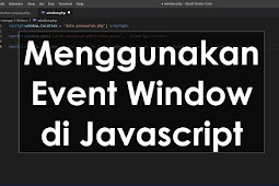 Menggunakan window location dan window open event di javascript
