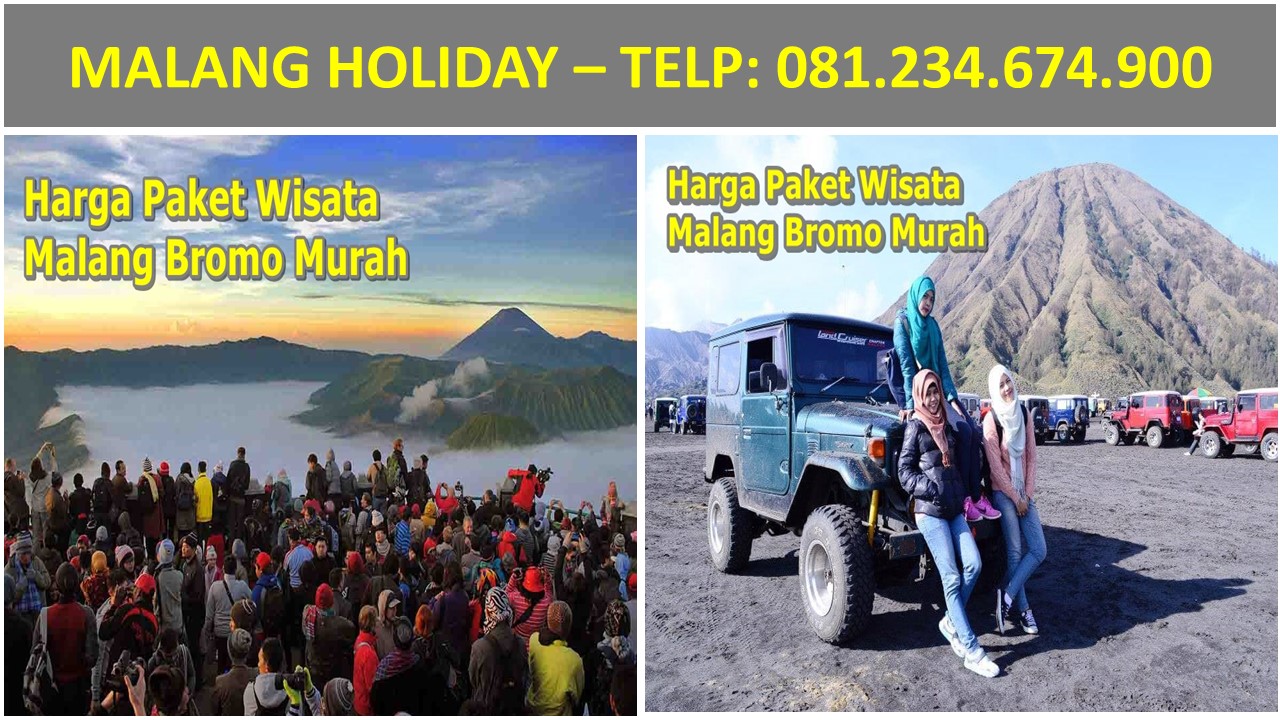 081 234 674 900 Harga Paket Wisata Malang Bromo Murah 081 234 674 900 Harga Paket Wisata Malang Bromo Murah