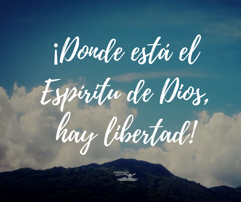 Hay Libertad donde esta el Espiritu de Dios Hay Libertad donde esta el Espiritu de Dios