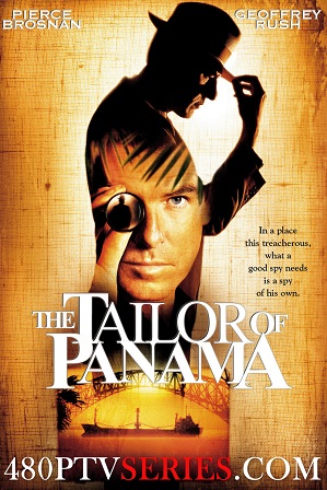 The Tailor of Panama (2001) 350MB Full Hindi Dual Audio Movie Download 480p Bluray Free Watch Online Full Movie Download Worldfree4u 9xmovies
