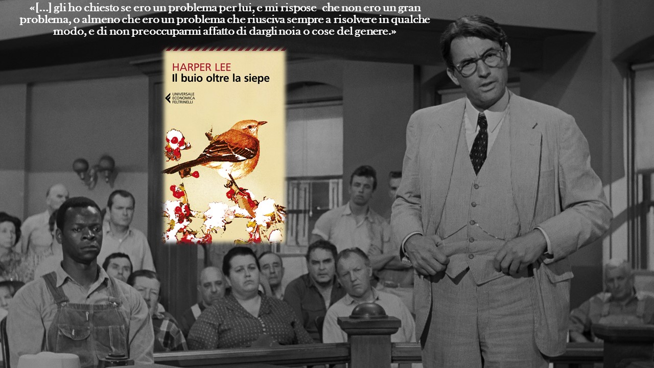 IL BUIO OLTRE LA SIEPE (Harper Lee)