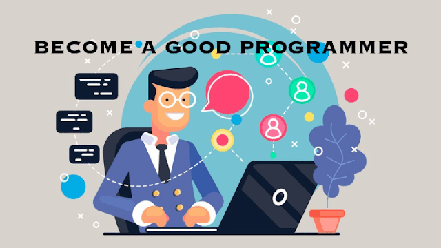 Tips to Become a Good Programmer