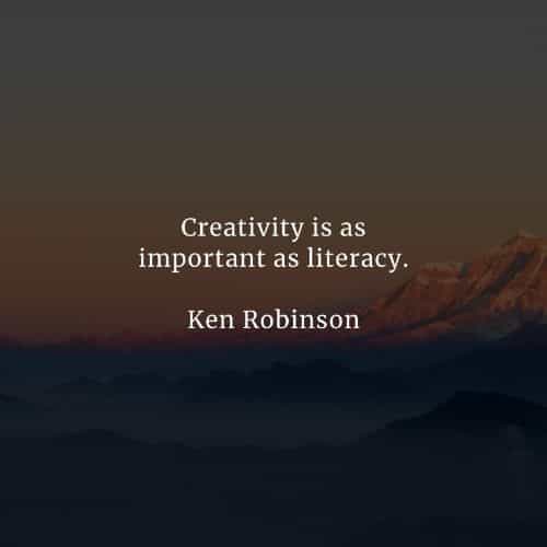 Creativity quotes that'll bring out creativeness in you