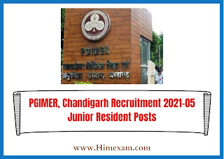 PGIMER, Chandigarh Recruitment 2021-05 Junior Resident Posts