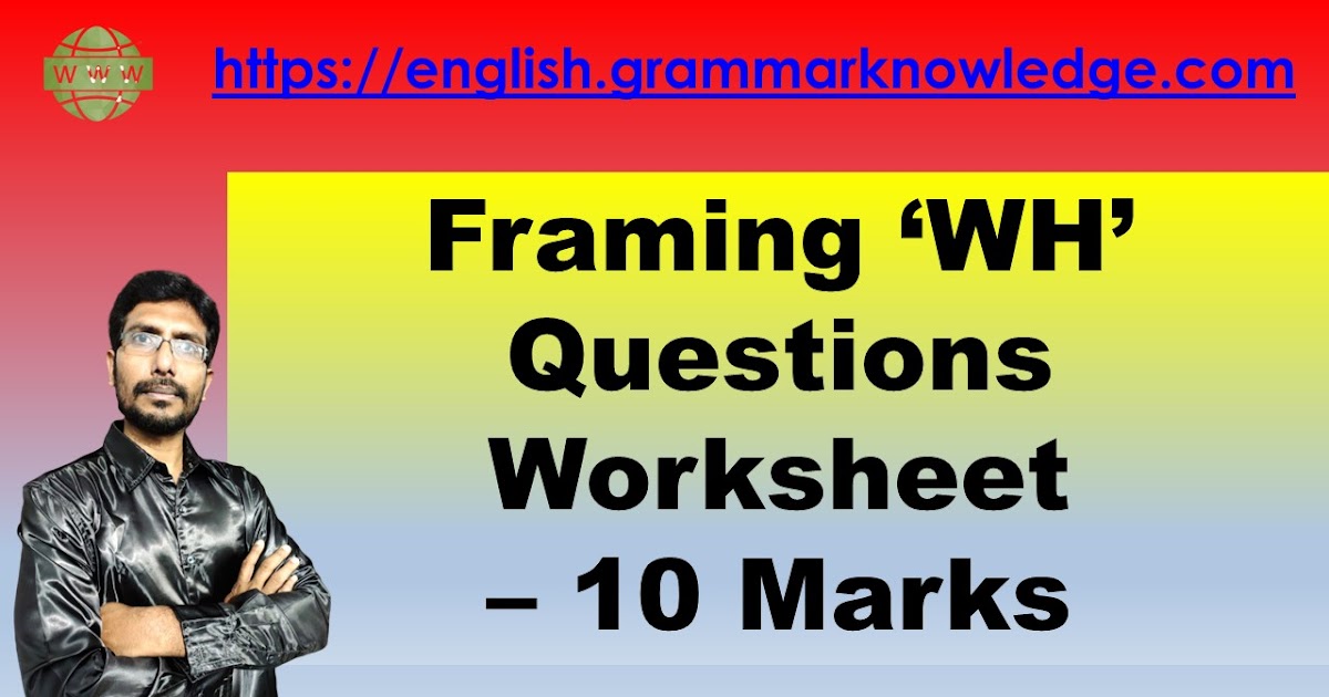 framing-wh-questions-worksheet-for-class-10-english-ncert-english-summaries-cce-english