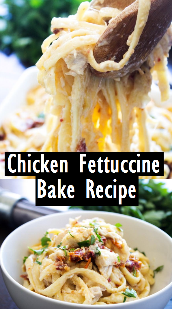 Chicken Fettuccine Bake Easy Recipes