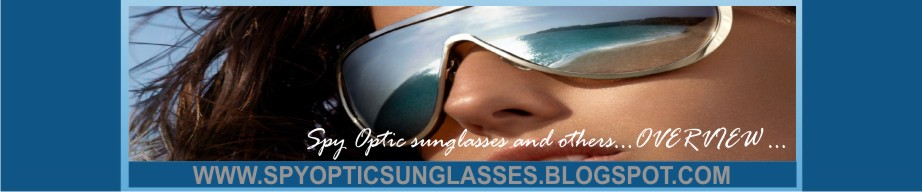 Spy Optic sunglasses overview..