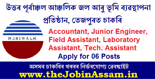 NERIWALM, Tezpur Recruitment 2020 NERIWALM, Tezpur Recruitment 2020