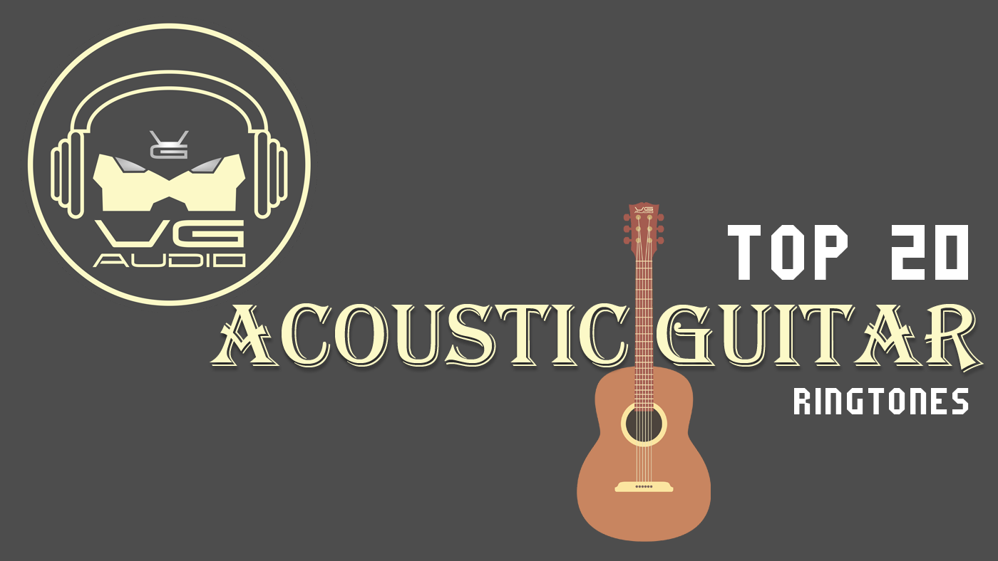 VG Audio Top 20 ACOUSTIC GUITAR Ringtones Free Download