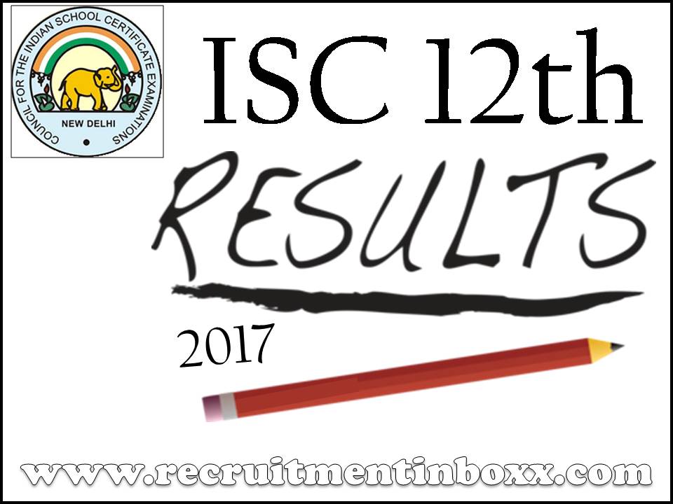ISC 12th Result 2017 ISC 12th Result
