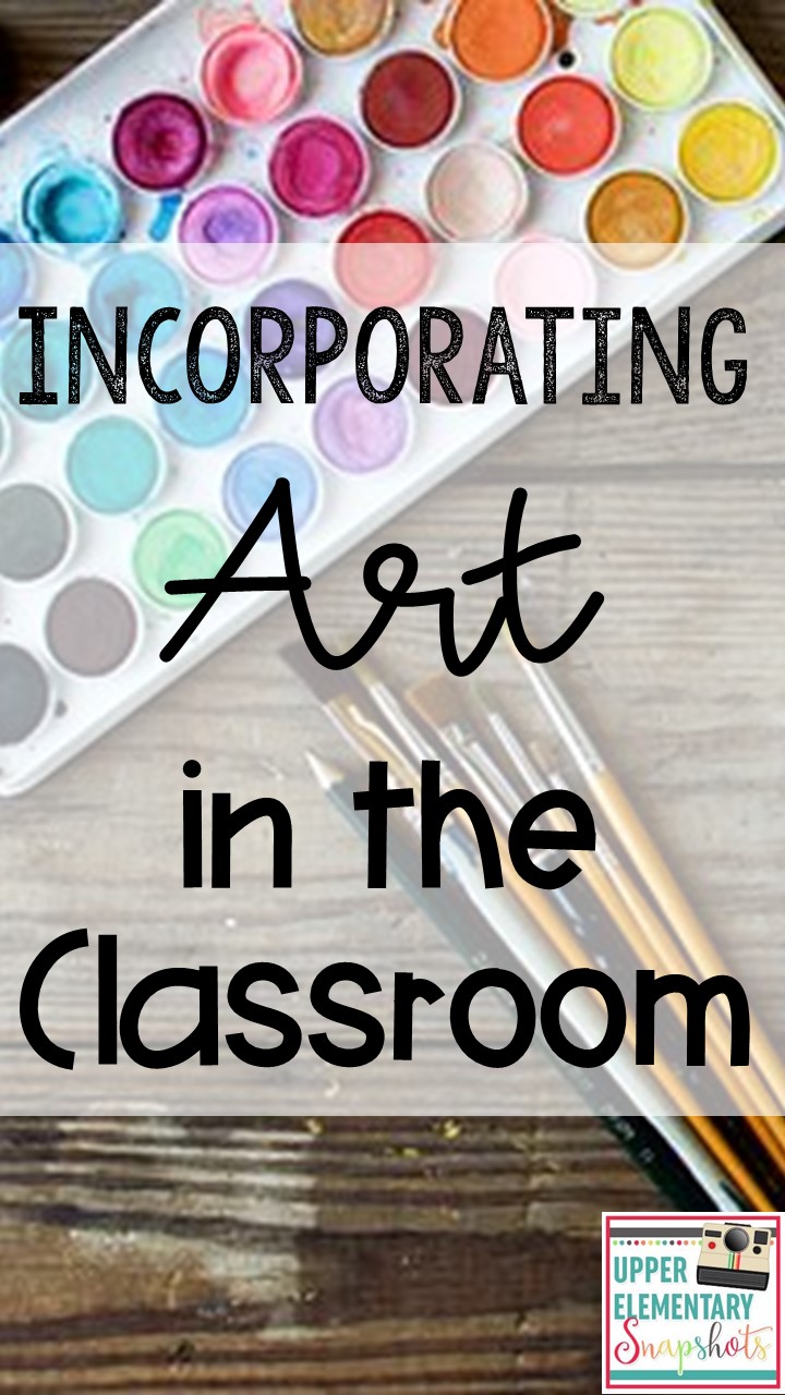 Upper Elementary Snapshots Incorporating Art in the Classroom