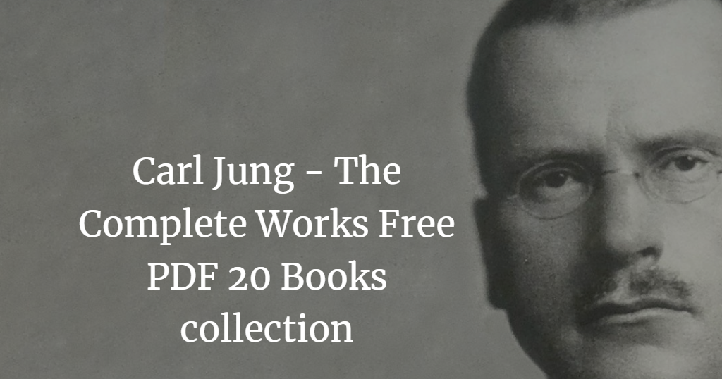 Carl Jung - The Complete Works Free PDF 20 Books collection