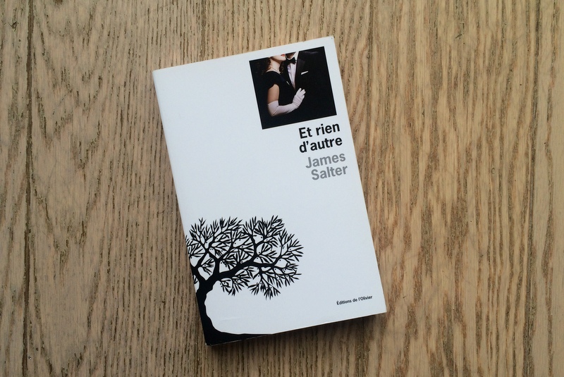 James Salter Un Sport Et Un Passe Temps Lundi Librairie : Et rien d'autre - James Salter | Paris la douce