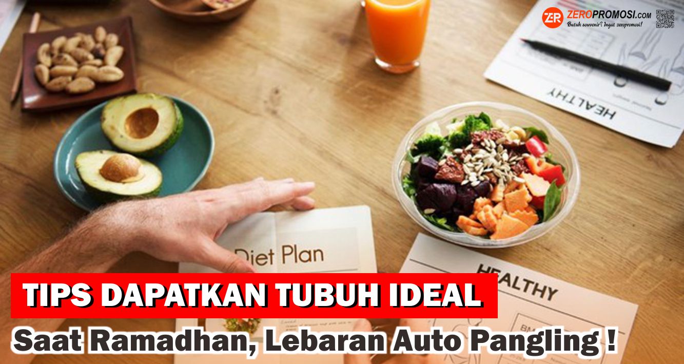 Tips Dapatkan Tubuh Ideal Saat Ramadhan, Lebaran Auto Pangling !